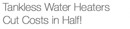 Tankless Water Heaters